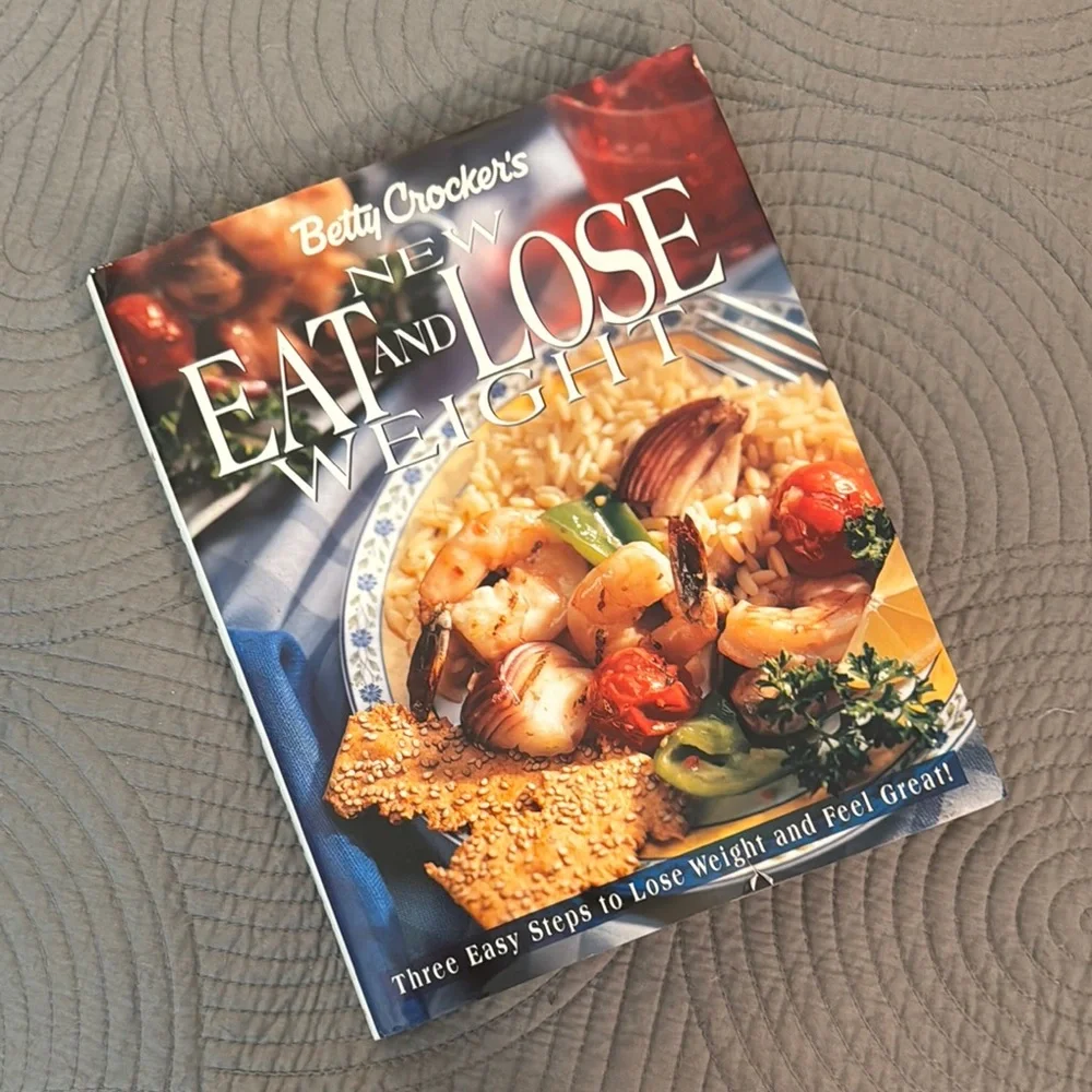 Betty Crocker's New Eat and Lose Weight CookBook